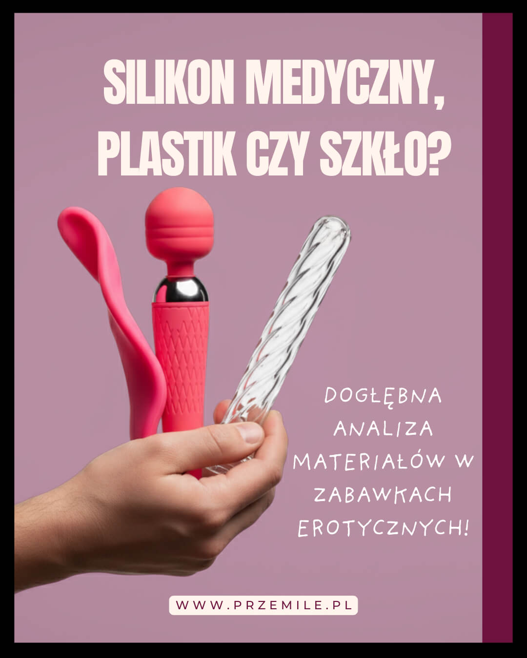 Silikon medyczny, plastik czy szkło? Dogłębna analiza materiałów w zabawkach erotycznych!
